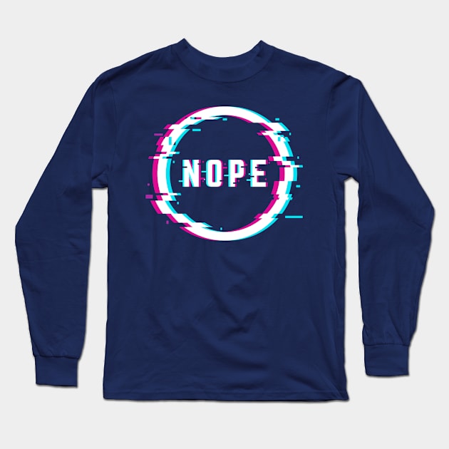 Nope Long Sleeve T-Shirt by boldifieder